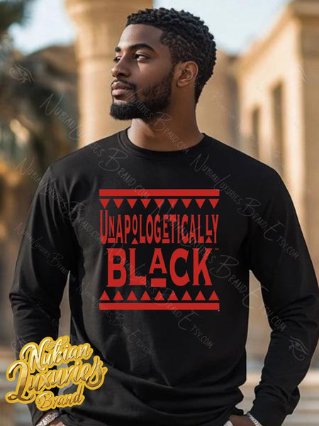 Unapologetically Black (Long Sleeve) (Men's/Unisex)