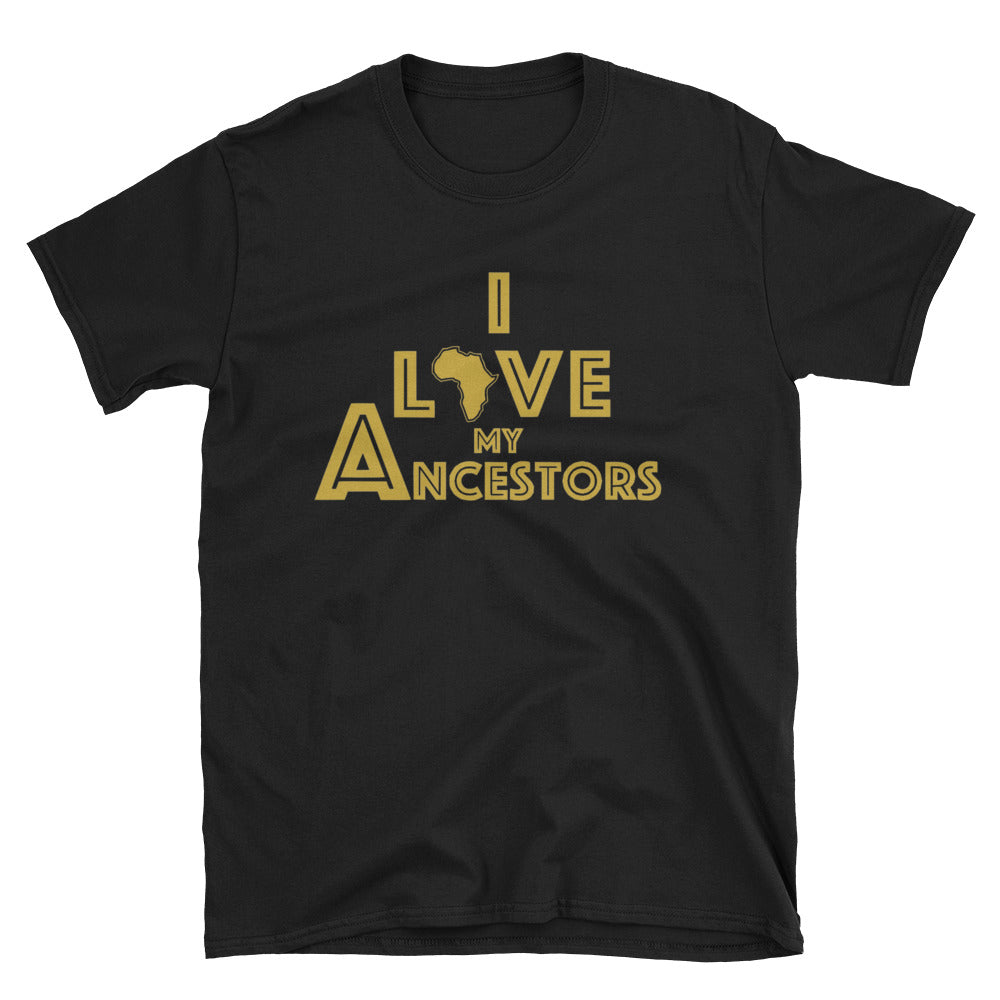 I Love My Ancestors (Men/Unisex)